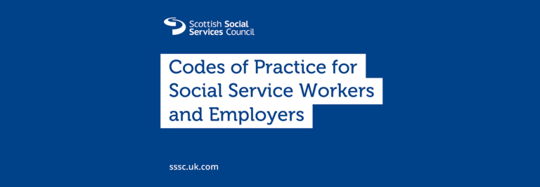 Revised SSSC Codes Of Practice Launch On 1 May 2024 - Social Care Alba